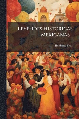bokomslag Leyendes HistÃ3ricas Mexicanas...