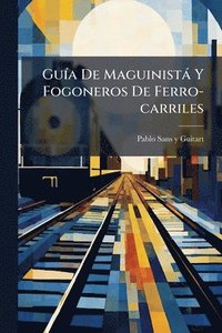 bokomslag GuÃ-a De Maguinistà Y Fogoneros De Ferro-carriles