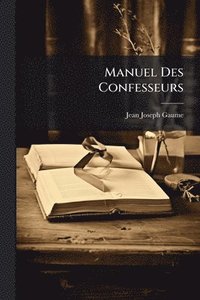 bokomslag Manuel Des Confesseurs