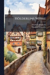 bokomslag Hölderlins Werke