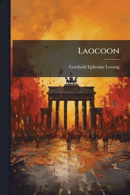 Gotthold Ephraim Lessing - Laocoon, Häftad