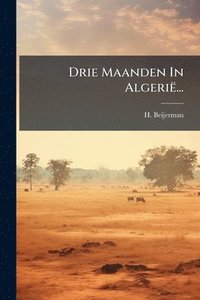 bokomslag Drie Maanden In Algerië...