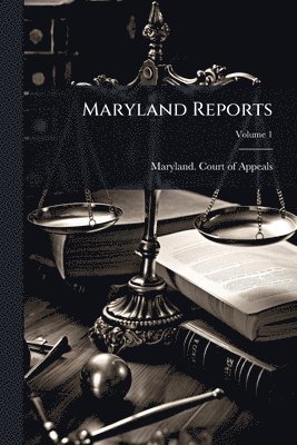 bokomslag Maryland Reports