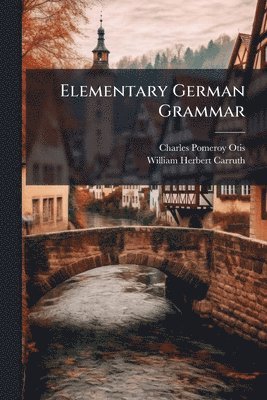 bokomslag Elementary German Grammar