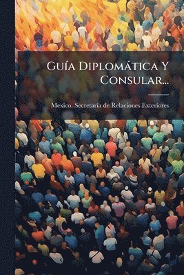 bokomslag GuÃ-a Diplomàtica Y Consular...