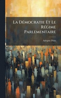bokomslag DÃ(c)mocratie Et Le RÃ(c)gime Parlementaire