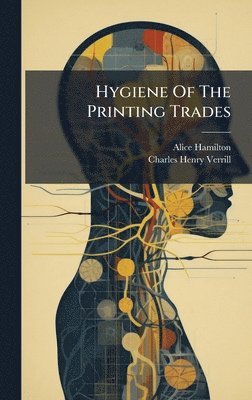 bokomslag Hygiene Of The Printing Trades