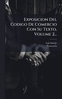 bokomslag Exposicion Del Codigo De Comercio Con Su Texto, Volume 2...