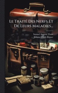 bokomslag TraitÃ(c) Des Nerfs Et De Leurs Maladies...