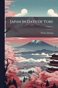 bokomslag Japan In Days Of Yore
