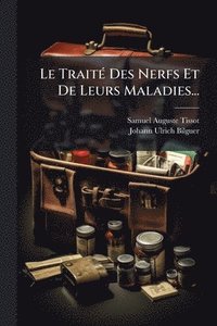bokomslag TraitÃ(c) Des Nerfs Et De Leurs Maladies...