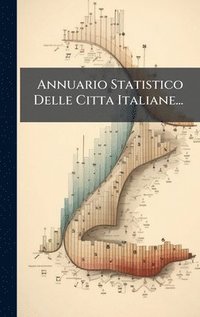 bokomslag Annuario Statistico Delle Citta Italiane...