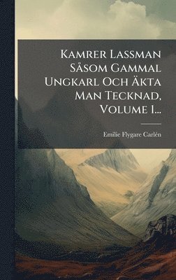 bokomslag Kamrer Lassman SÃ¥som Gammal Ungkarl Och Ã¿kta Man Tecknad, Volume 1...