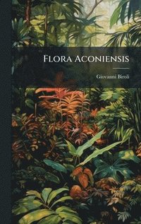 bokomslag Flora Aconiensis