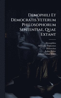 bokomslag Demophili Et Democratis Veterum Philosophorum Sententiae, Quae Extant