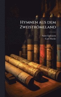 bokomslag Hymnen aus dem ZweistrÃ¶meland