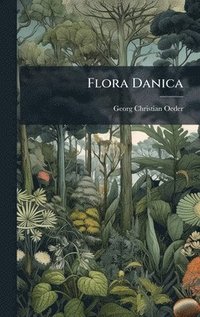 bokomslag Flora Danica