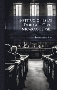 bokomslag Instituciones De Derecho Civil NicaragÃ1/4ense...