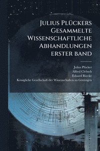 bokomslag Julius PlÃ1/4ckers Gesammelte Wissenschaftliche Abhandlungen erster band