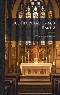 bokomslag Ius Decretaliumm, 3 Part 2