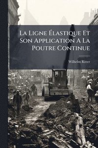 bokomslag Ligne Ã¿lastique Et Son Application A La Poutre Continue