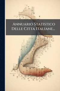 bokomslag Annuario Statistico Delle Citta Italiane...