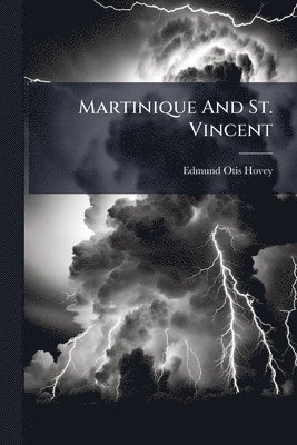 bokomslag Martinique And St. Vincent