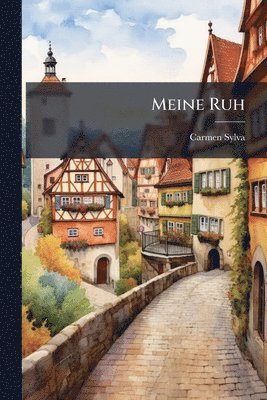 Carmen Sylva - Meine Ruh, Häftad