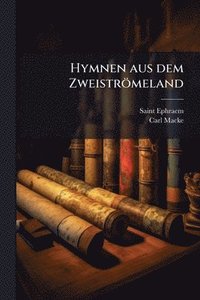bokomslag Hymnen aus dem Zweiströmeland