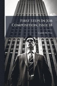 bokomslag First Steps In Job Composition, Issue 18