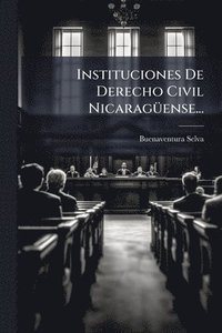 bokomslag Instituciones De Derecho Civil NicaragÃ1/4ense...