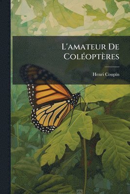 bokomslag L'amateur De ColÃ(c)optères
