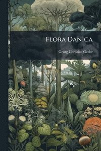 bokomslag Flora Danica