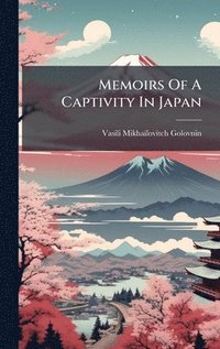 bokomslag Memoirs Of A Captivity In Japan