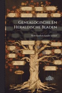 bokomslag Genealogische En Heraldische Bladen