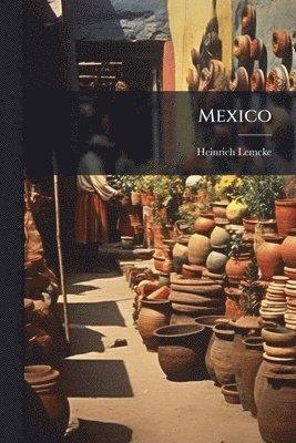 Heinrich Lemcke - Mexico, Häftad
