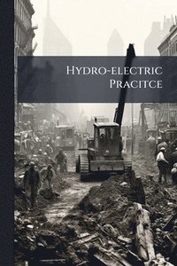 bokomslag Hydro-electric Pracitce