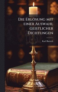 bokomslag Erlösung mit einer Auswahl geistlicher Dichtungen