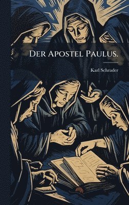 Karl Schrader - Apostel Paulus., Inbunden
