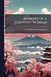 bokomslag Memoirs Of A Captivity In Japan