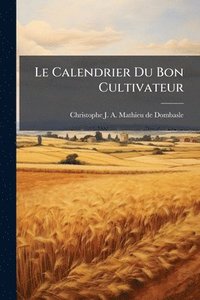 bokomslag Calendrier Du Bon Cultivateur