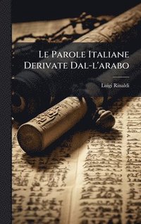 bokomslag Le Parole Italiane Derivate Dal-l'arabo