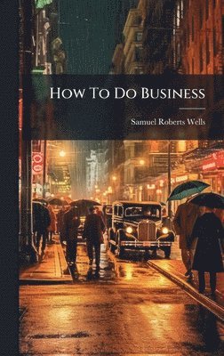 bokomslag How To Do Business