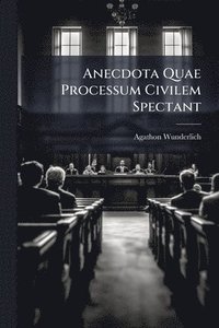 bokomslag Anecdota Quae Processum Civilem Spectant