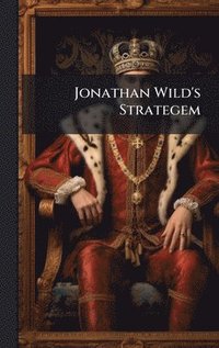 bokomslag Jonathan Wild's Strategem