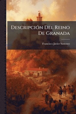 bokomslag DescripciÃ3n Del Reino De Granada
