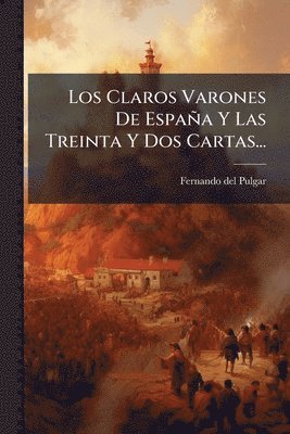 Fernando del Pulgar, Fernando Del Pulgar - Claros Varones De España Y Las Treinta Y Dos Cartas..., Häftad