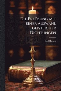 bokomslag Erlösung mit einer Auswahl geistlicher Dichtungen