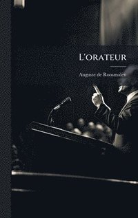 bokomslag L'orateur