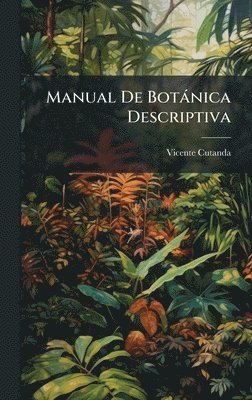 bokomslag Manual De Botànica Descriptiva